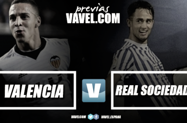 Previa Valencia vs Real Sociedad: en busca de la redención