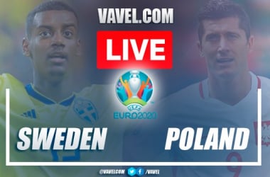 Sweden 1-0 Poland Live Score and Updates of Euro 2020