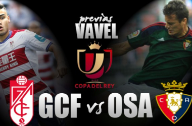 Granada- Osasuna:  Empezar con buen pie La Copa