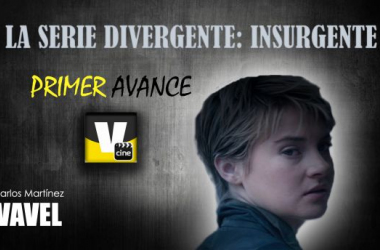 Primer tráiler de &#039;La serie Divergente: Insurgente&#039;