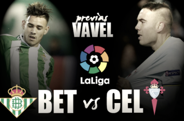 Real Betis - Celta de Vigo: La solidez celeste amenaza la mejoría verdiblanca