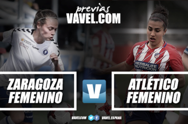 Previa Zaragoza CFF vs Atlético de Madrid: a 90 minutos de tocar el cielo