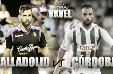 Previa Real Valladolid - Córdoba CF: Ahora o nunca