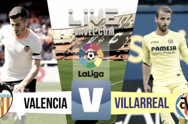 Valencia vs Villarreal en vivo hoy en La Liga 2017 (0-0)