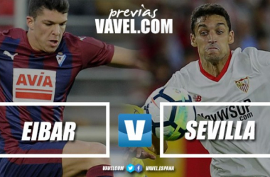 Previa Eibar - Sevilla: el tren de Europa pasa por Ipurua