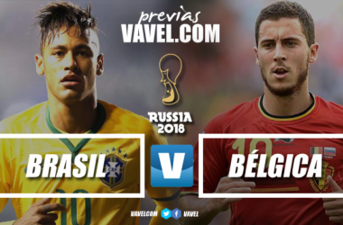 Previa Brasil - Bélgica: el &#039;scratch&#039; ante los &#039;diablos rojos&#039; en Kazán