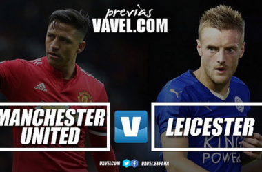 Previa Manchester United - Leicester: comienza el baile en el teatro de los sueños