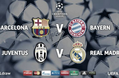 Bayern-Barça y Real-Juve, los cruces