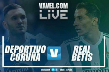Previa Deportivo de La Coruña - Real Betis: prolongar la racha
