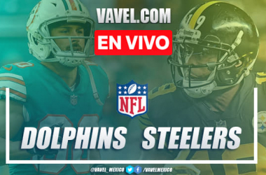 Steelers vs Dolphins EN VIVO transmisión online (27-14)