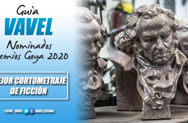 Guía VAVEL: Premios Goya 2020: mejor cortometraje de ficción