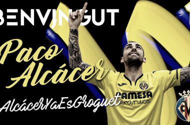 OFICIAL: Paco Alcácer se convierte en el fichaje más caro del Villarreal