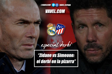 Zidane vs. Simeone: el derbi en la pizarra