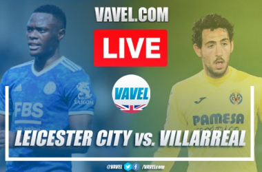 As it happened: Leicester City 3-2 Villarreal 