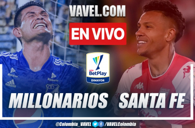 Resumen y goles: Millonarios 2-1 Santa Fe por Liga BetPlay 2022-1