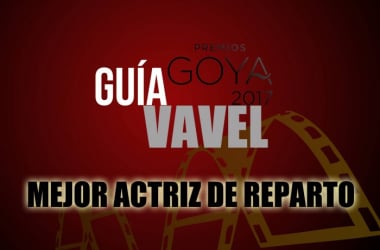 Camino a los Goya 2017: Mejor actriz de reparto