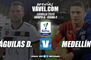 Previa Águilas
Doradas vs Independiente
Medellín: duelo paisa en la lucha por un cupo a Sudamericana