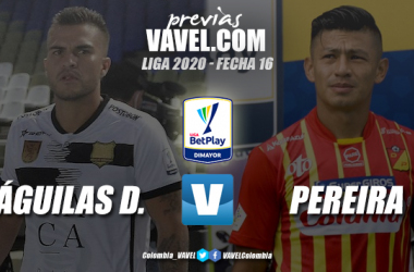 Previa Águilas Doradas vs Deportivo Pereira: Duelo con necesidad de victoria en Liga
