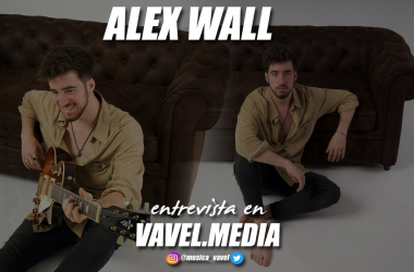 Entrevista. Alex Wall: "&nbsp;No me da ningún miedo mostrarme como soy y ser muy explícito en las letras de mis canciones"