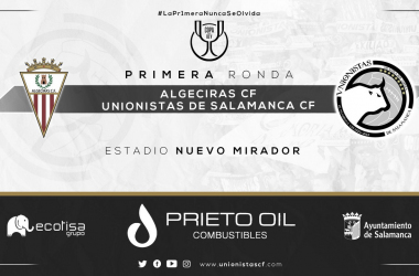 Unionistas CF se enfrentará al Algeciras de Álvaro Romero en
Copa del Rey 