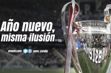 Champions League: Año nuevo, misma ilusión