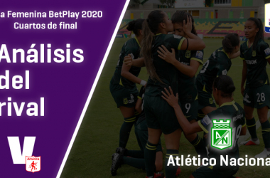 América de Cali, análisis del rival: Atlético Nacional (Cuartos de final, Liga Femenina 2020)