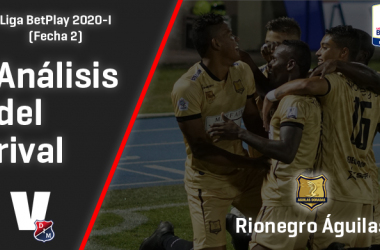 Independiente Medellín, análisis del rival: Rionegro Águilas