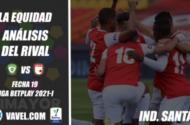 La
Equidad Seguros, análisis del rival: Independiente Santa Fe (Fecha 19, Liga
2021-I)