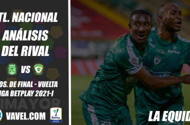 Atlético Nacional, análisis del rival: La Equidad (4tos. de final - vuelta, Liga 2021-I)