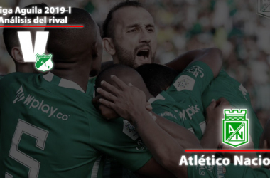 Deportivo Cali, análisis del rival: Atlético Nacional