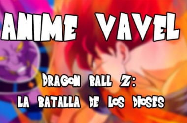 ANIME VAVEL: Especial &#039;Dragon Ball Z: la batalla de los dioses&#039;