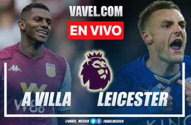 Goles y Resumen del Aston Villa 2-4 Leicester City en la Premier League