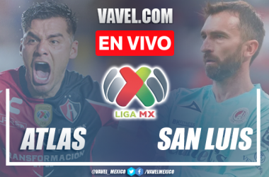 Goles y resumen del Atlas 1-3 San Luis en Liga MX