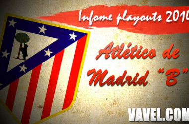 Informe playouts 2014: Atlético de Madrid B