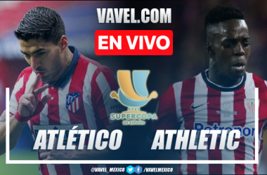 Goles y resumen del Atlético Madrid 1-2 Athletic en Supercopa de España