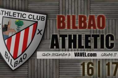 Guía VAVEL Bilbao Athletic 2016/17