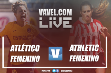 Resultado Atlético Femenino 6-0 Athletic Femenino en Liga de Fútbol Femenina 2017