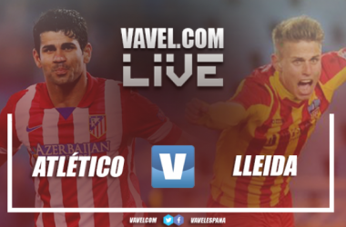 Atlético de Madrid VS Lleida Esportiu de Copa del Rey 2017 en vivo en tiempo real (3-0)