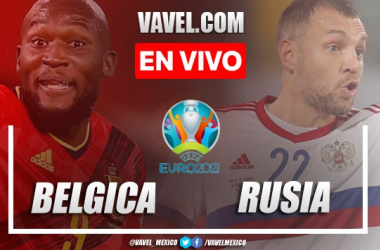 Resumen y goles: Bélgica 3-0 Rusia en Fase de Grupos de la Euro 2020