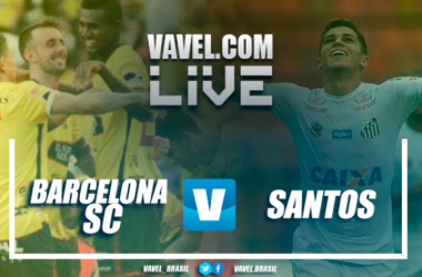 Resultado Barcelona SC 1-1 Santos en ida Copa Libertadores 2017