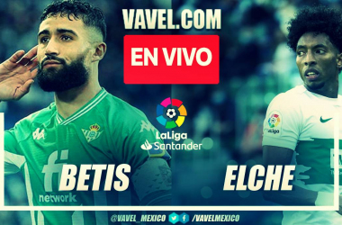 Betis vs Elche EN VIVO: ¿cómo ver transmisión TV online en LaLiga?