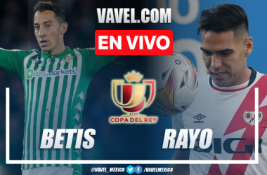 Goles y resumen del Real Betis 1-1 Rayo Vallecano en Semifinal Vuelta Copa del Rey 2022