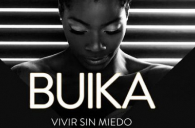 Buika, Vivir sin miedo