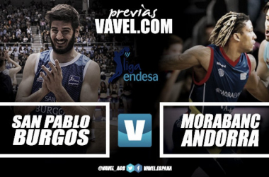 Previa San Pablo Burgos vs MoraBanc Andorra: duelo importante en el Coliseum