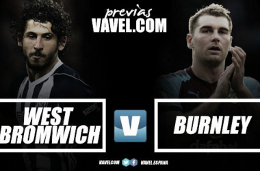 Previa West Bromwich Albion - Burnley: una victoria, dos objetivos totalmente diferentes
