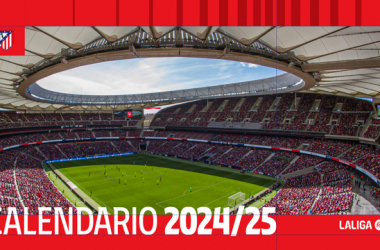 El Atlético de Madrid ya conoce el calendario liguero de la próxima temporada