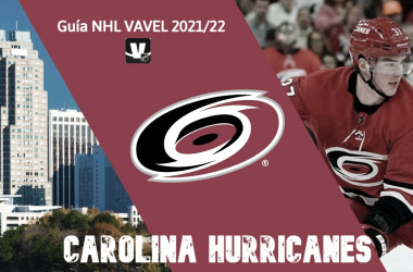 Guía VAVEL Carolina Hurricanes 2021/22: llamar a la puerta de la Stanley Cup