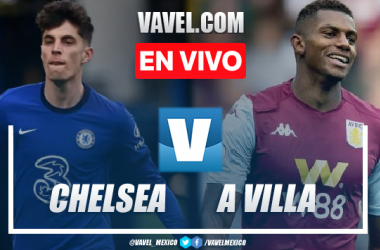 Chelsea vs Aston Villa EN VIVO hoy (0-1) 
