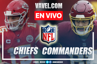 Kansas City Chiefs vs Washington Commanders EN VIVO: ¿Cómo ver transmisión TV online en Pretemporada de la NFL?