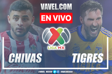 Goles y resumen del Chivas 1-4 Tigres en Liga MX